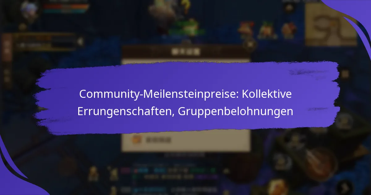 Community-Meilensteinpreise: Kollektive Errungenschaften, Gruppenbelohnungen