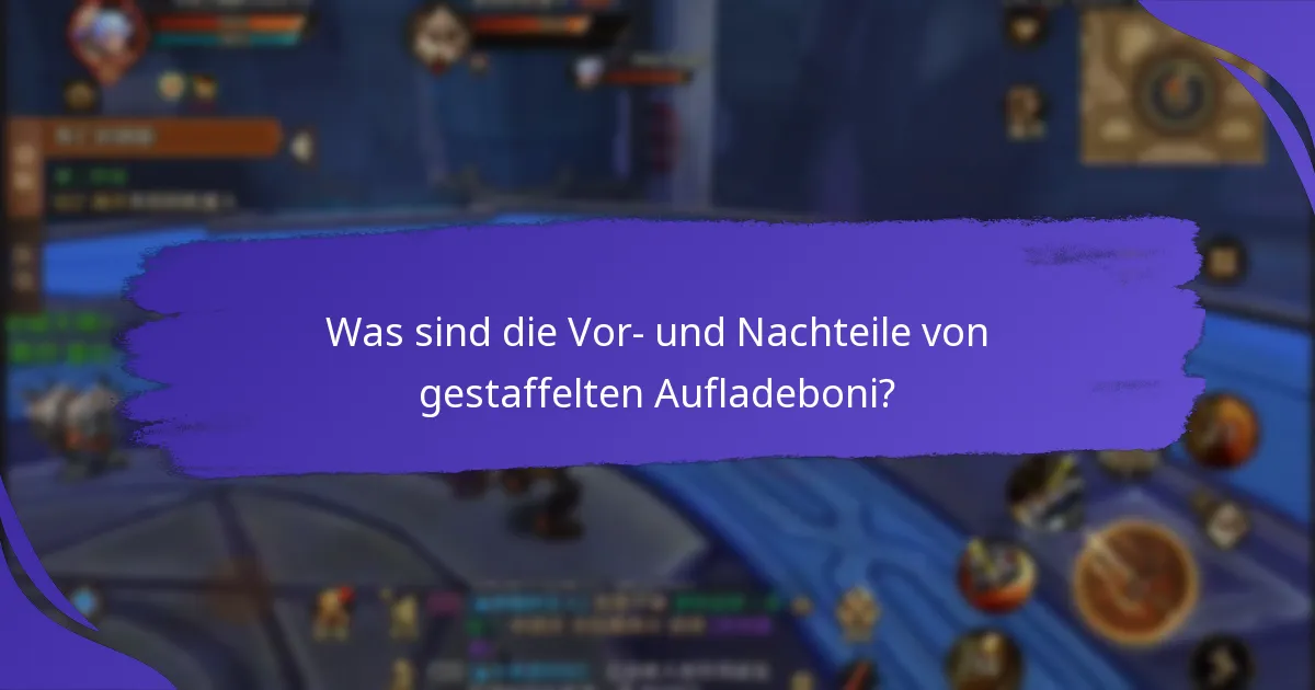 Wie funktionieren gestaffelte Aufladeboni?