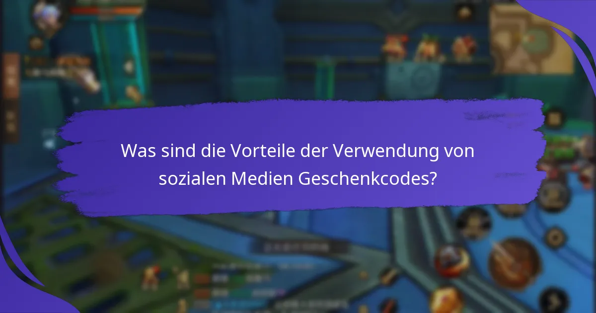 Wie können Spieler soziale Medien Geschenkcodes erhalten?