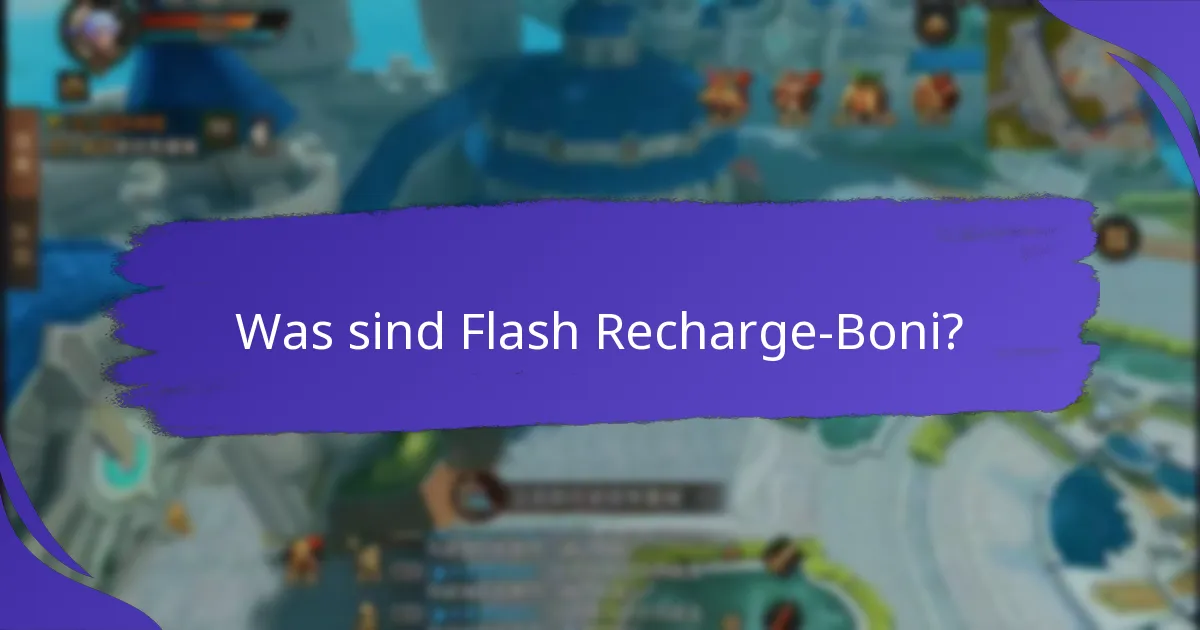 Welche aktuellen Flash Recharge-Boni sind verfügbar?