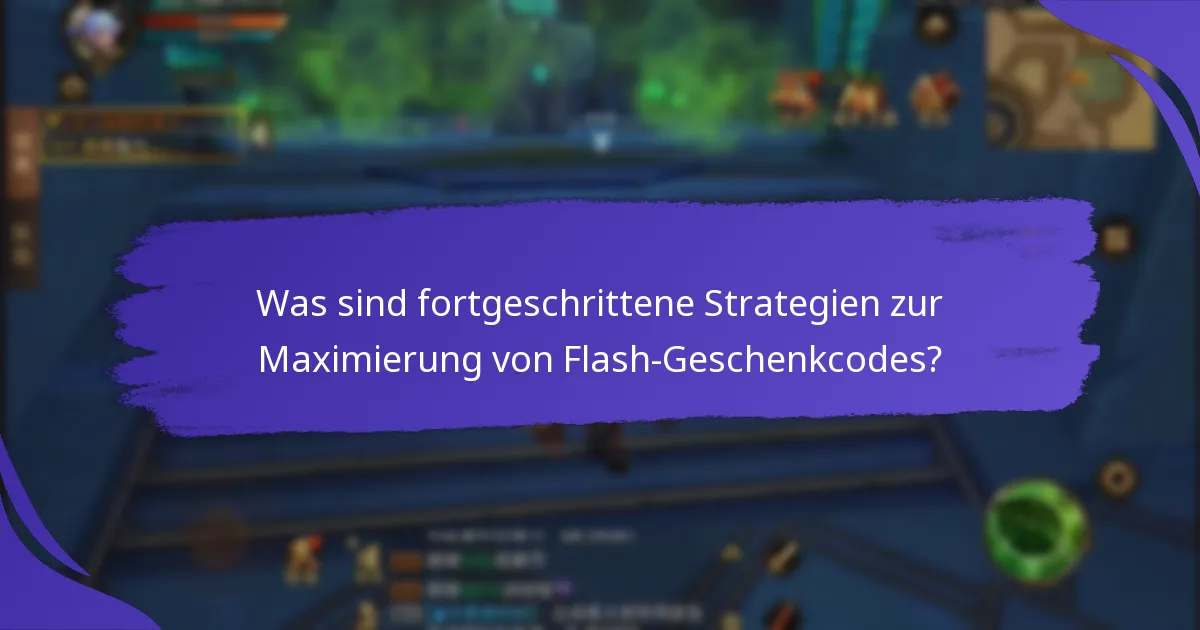 Welche Flash-Geschenkcodes bieten den besten Wert?