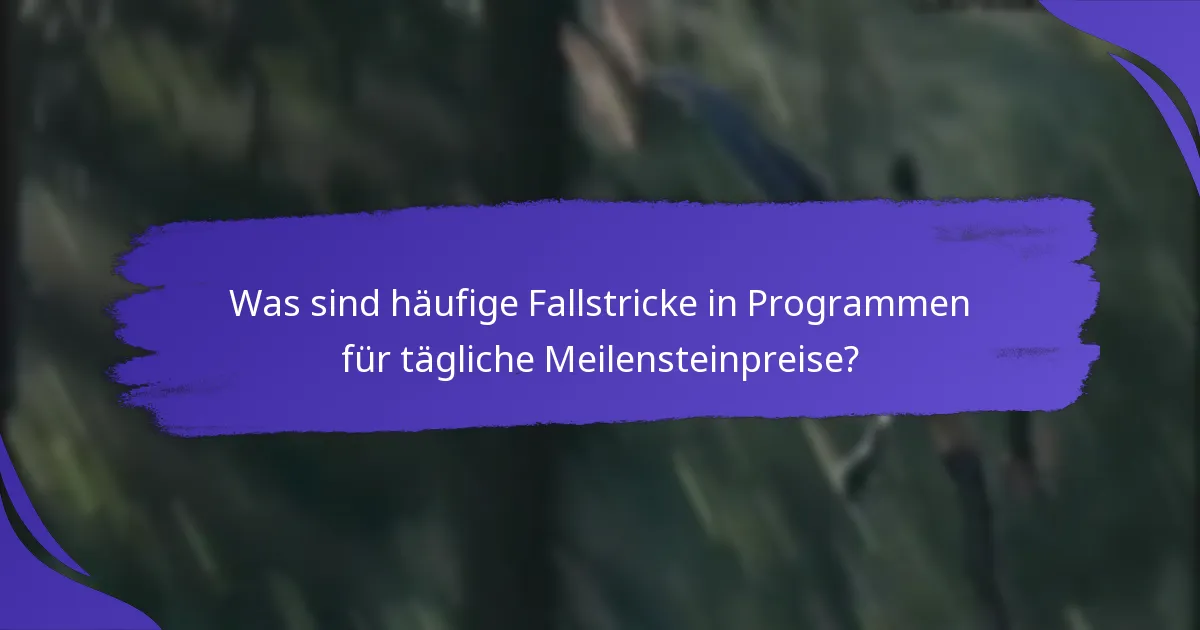Was sind die Vorteile der täglichen Meilensteinpreise?