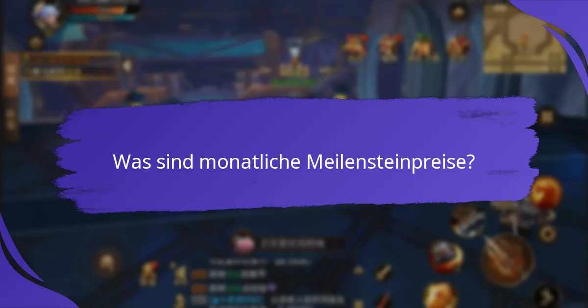 Welche bedeutenden Belohnungen können durch Meilensteinpreise verdient werden?