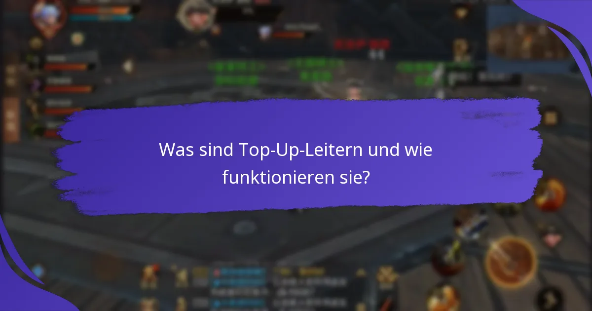 Welche Vorteile können Nutzer durch Top-Up-Leitern verdienen?