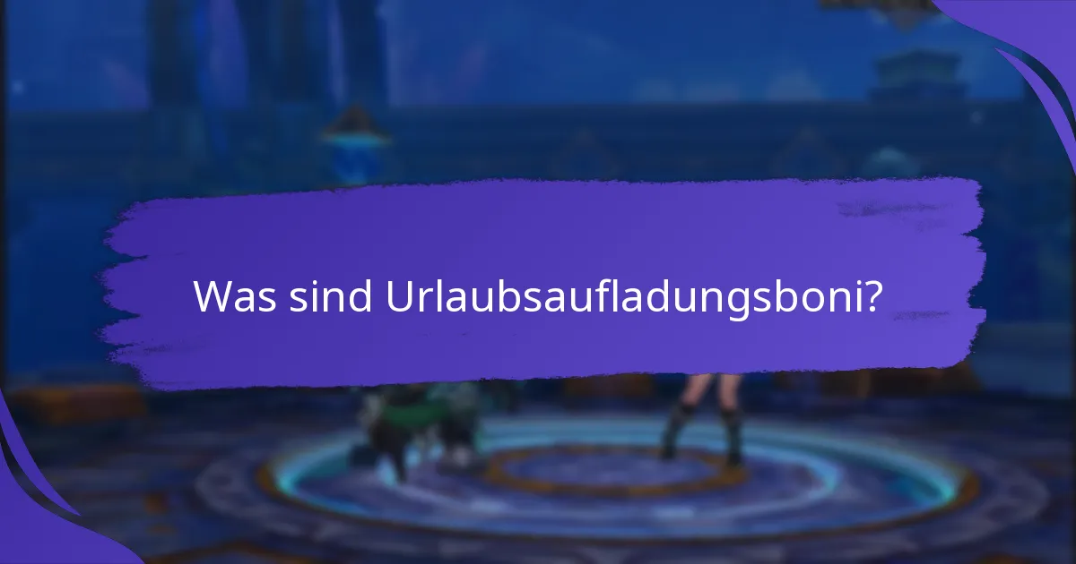 Welche saisonalen Ereignisse bieten typischerweise Aufladeboni an?