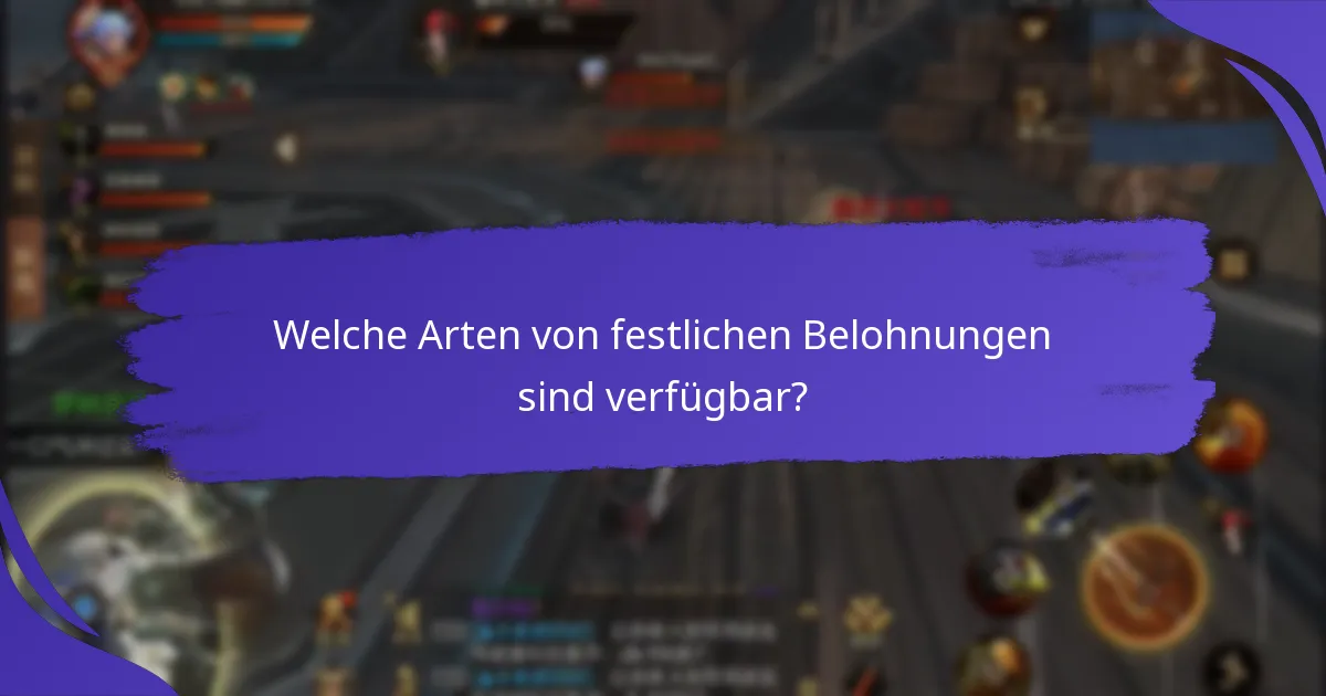 Welche Arten von festlichen Belohnungen sind verfügbar?