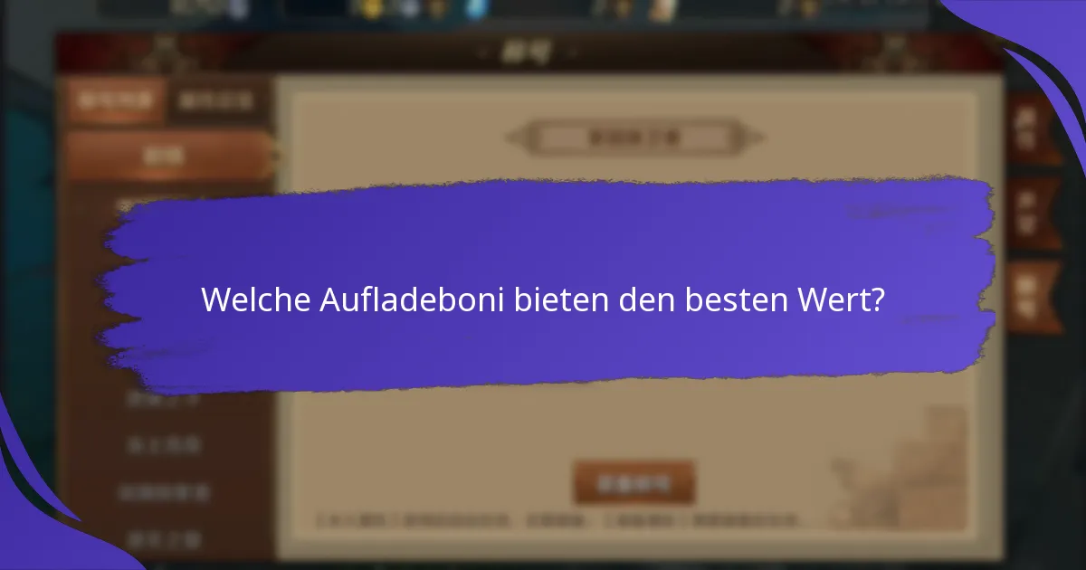 Welche Aufladeboni bieten den besten Wert?