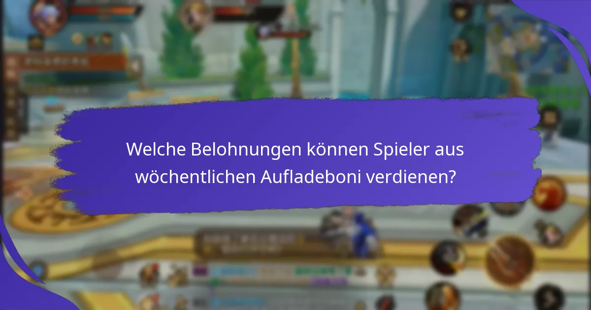 Was sind die Schritte zur Teilnahme an wöchentlichen Aufladeboni?