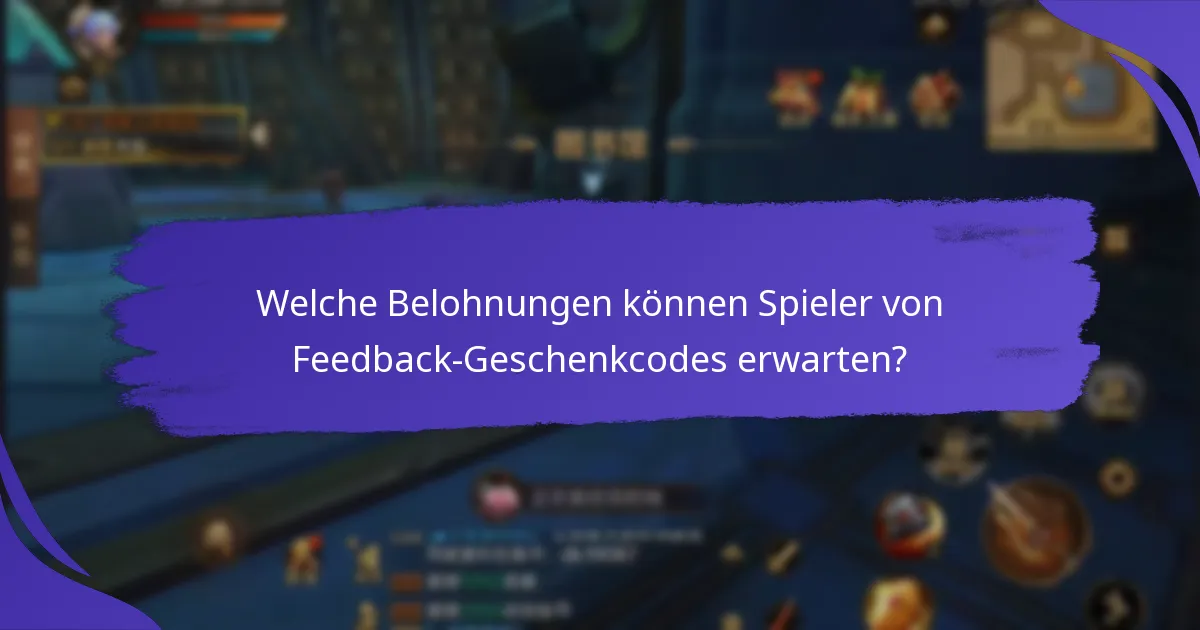 Was sind gängige Nutzererfahrungen mit Feedback-Geschenkcodes?