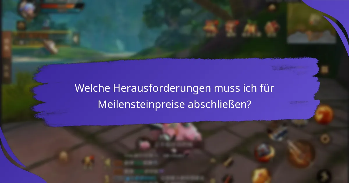 Wann finden Events mit Meilensteinpreisen statt?