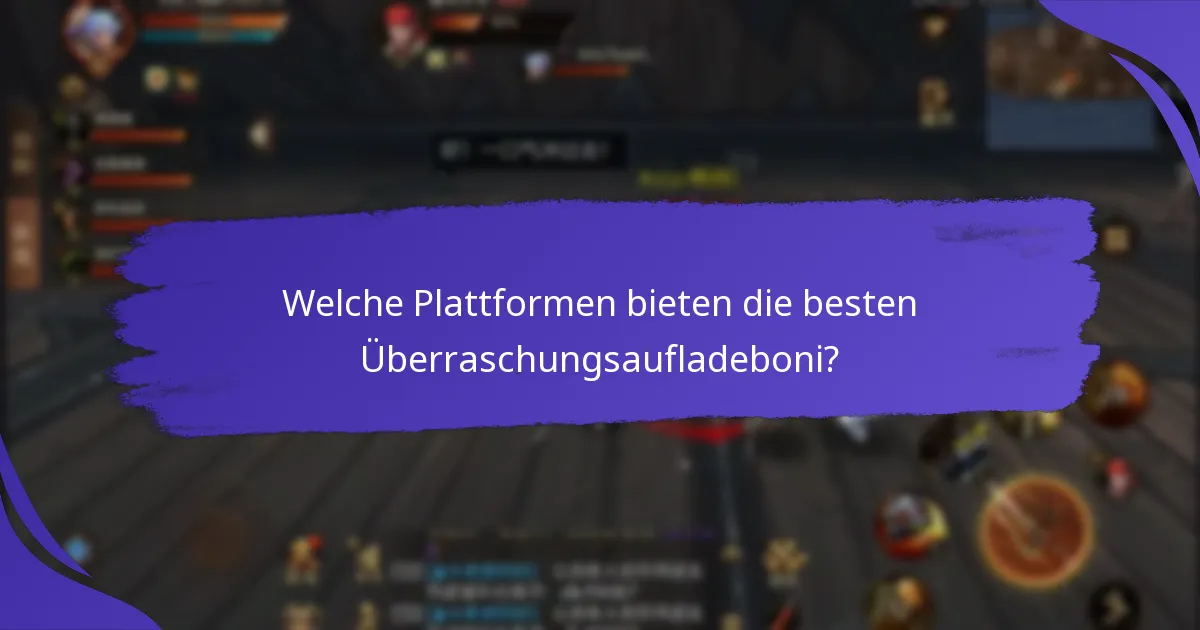 Welche Arten von Überraschungsaufladeboni sind verfügbar?
