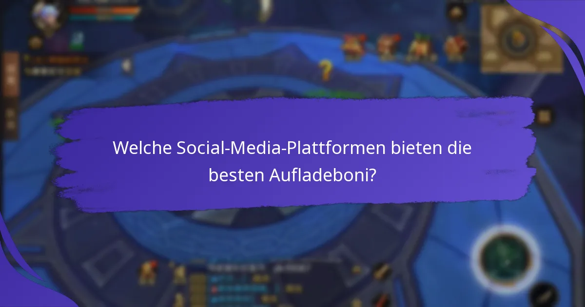 Wie maximiert man Social-Media-Aufladeboni?