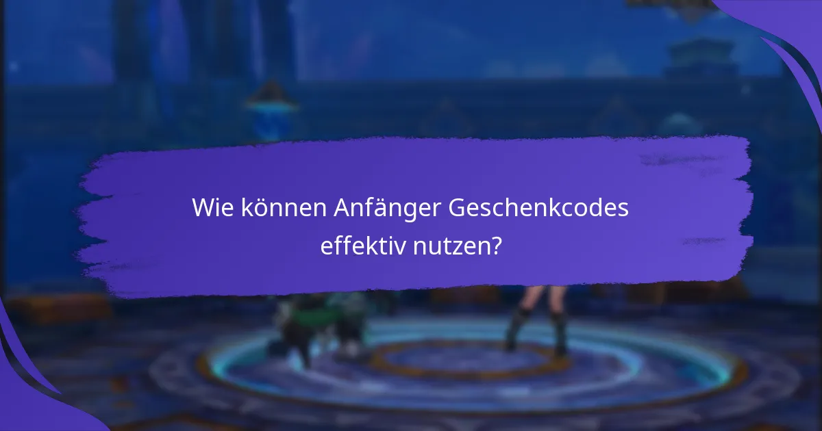 Was sind häufige Fehler, die Anfänger bei Geschenkcodes machen?
