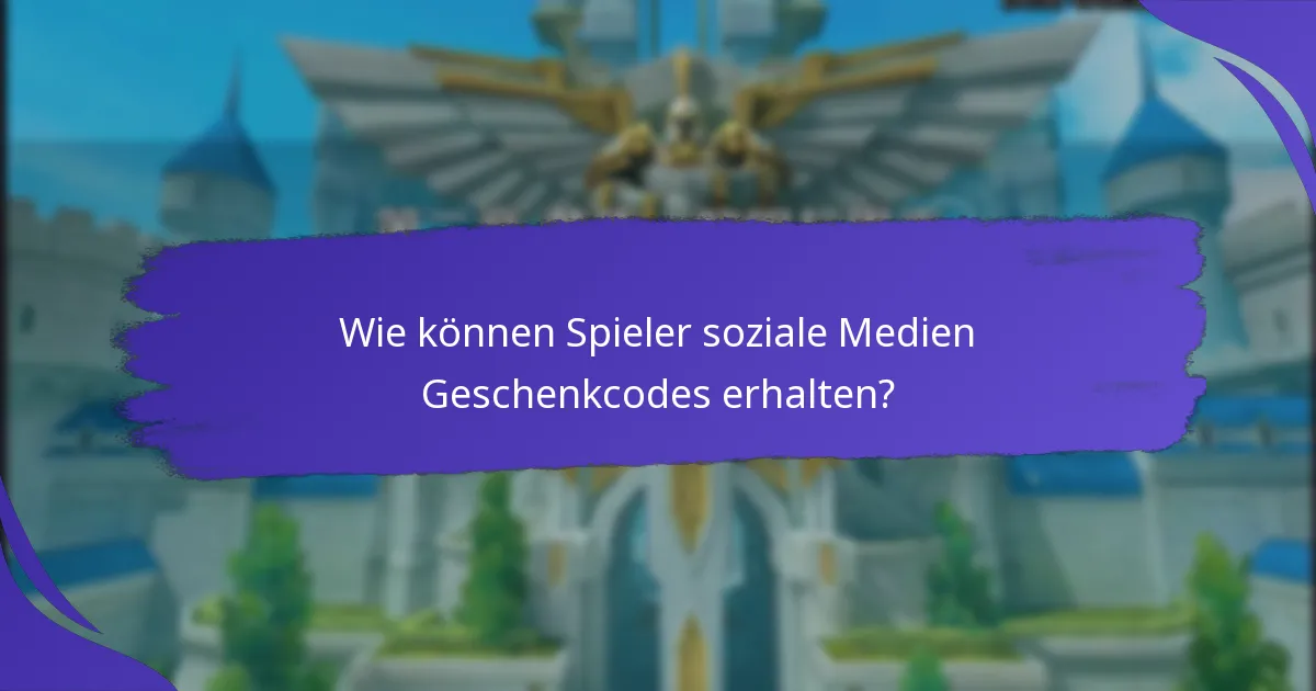 Was sind die Vorteile der Verwendung von sozialen Medien Geschenkcodes?